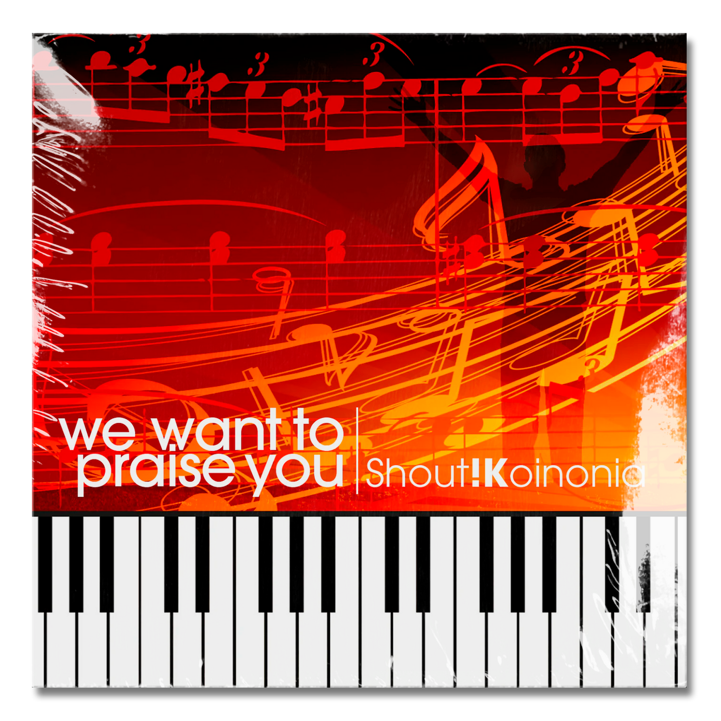 We want to praise You