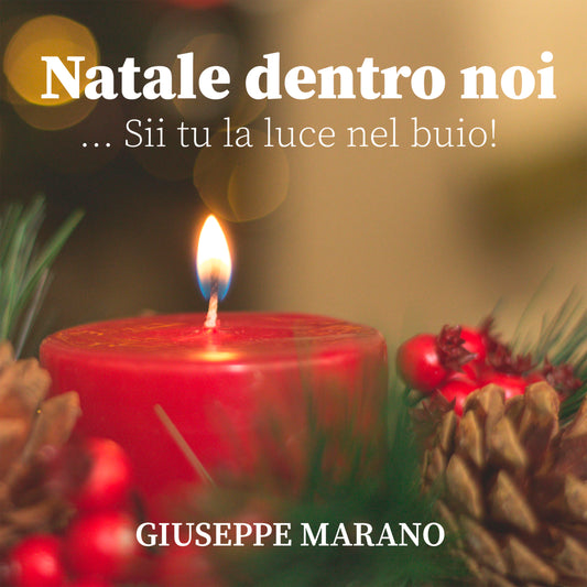 Natale dentro noi (...Sii tu la luce nel buio!)