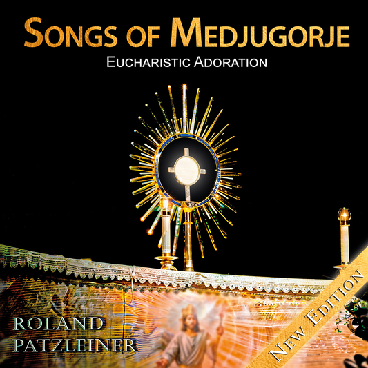 Songs of Medjugorje (Eucharistic Adoration)