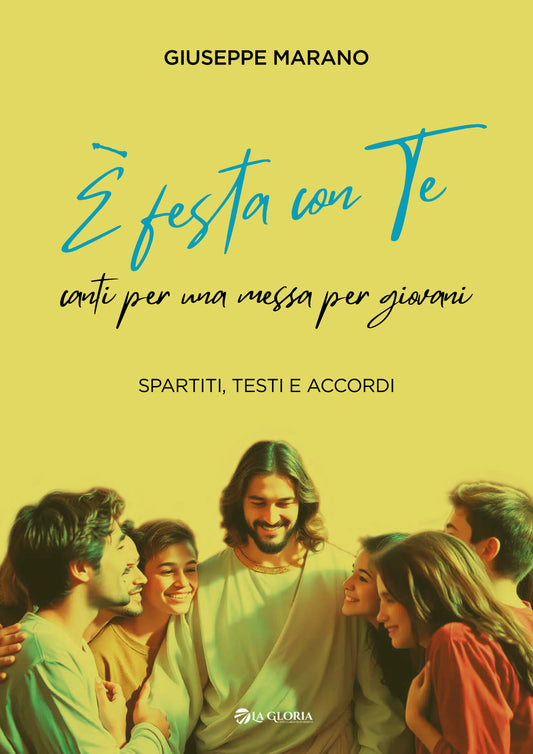 È festa con te: canti per una messa per giovani